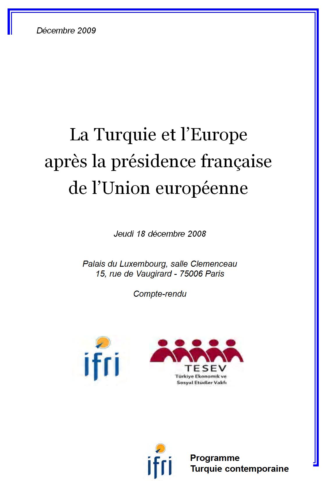 Actes du colloque tenu au Sénat : La Turquie pendant la Présidence française de l'Union européenne