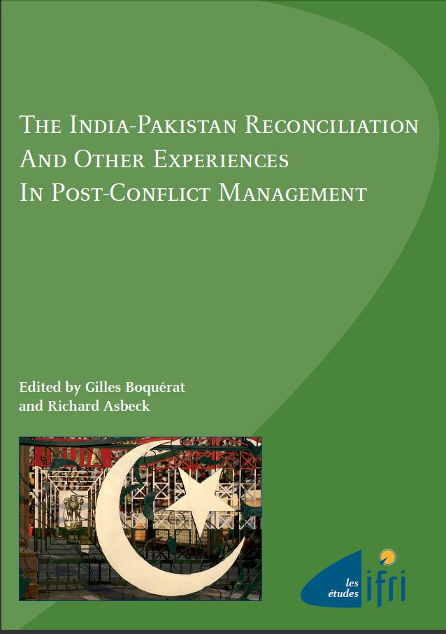 The India-Pakistan Reconciliation and Other Experiences in Post-Conflict Management
