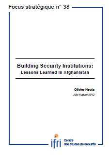 Building Security Institutions: Lessons Learned in Afghanistan