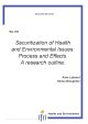 Securitization of Health and Environmental Issues : Process and Effects.     A Research Outline.